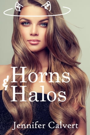 Horns & Halos【電子書籍】[ Jennifer Calver