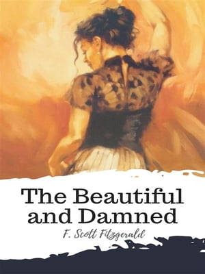 The Beautiful and Damned