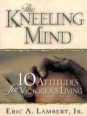 The Kneeling Mind