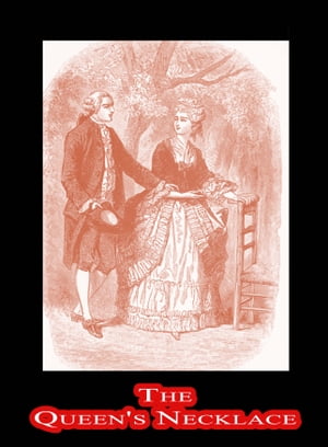 The Queen's Necklace【電子書籍】[ Alexandre Dumas ]