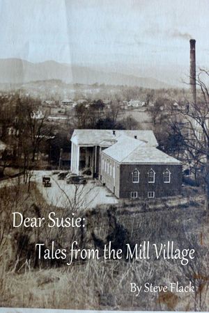 Dear Susie: Tales from the Mill Village