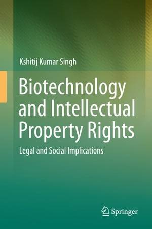 Biotechnology and Intellectual Property Rights