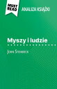 Myszy i ludzie ksi??ka John Steinbeck (Analiza ksi??ki) Pe?na analiza i szczeg??owe podsumowanie pracy