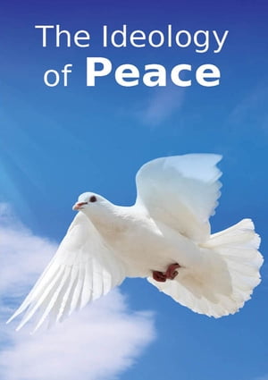 The Ideology of Peace