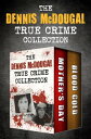 The Dennis McDougal True Crime Collection Mother's Day and Blood Cold【電子書籍】[ Den...