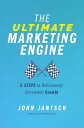 The Ultimate Marketing Engine 5 Steps to Ridiculously Consistent Growth