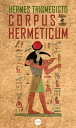 Corpus Hermeticum【電子書籍】[ Hermes Tris