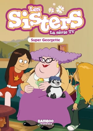 Les Sisters - La S?rie TV - Poche - tome 37 Super Georgette【電子書籍】[ William ]