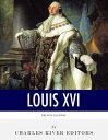 ŷKoboŻҽҥȥ㤨French Legends: The Life and Legacy of King Louis XVIŻҽҡ[ Charles River Editors ]פβǤʤ210ߤˤʤޤ