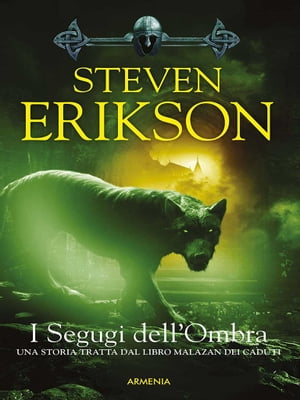 I Segugi dell'Ombra Una storia tratta dal Libro Malazan dei Caduti