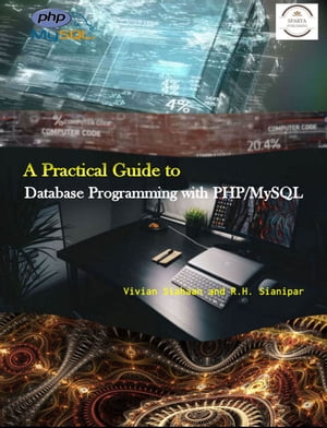 A PRACTICAL GUIDE TO Database Programming with PHP/MySQL