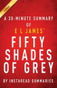 ŷKoboŻҽҥȥ㤨Summary of Fifty Shades of Grey by E L James | Includes AnalysisŻҽҡ[ Instaread Summaries ]פβǤʤ360ߤˤʤޤ