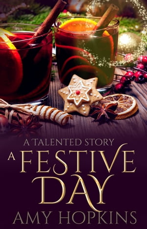 ŷKoboŻҽҥȥ㤨A Festive Day A Talented Short StoryŻҽҡ[ Amy Hopkins ]פβǤʤ96ߤˤʤޤ