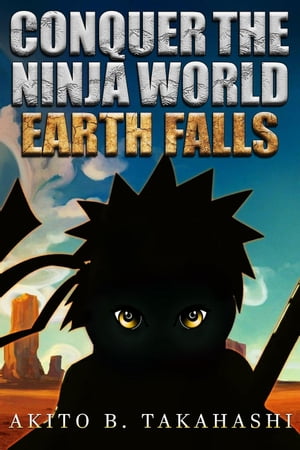 Conquer The Ninja World: Earth Falls