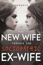 The New Wife Versus the Sociopathic Ex-wife【