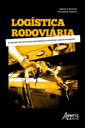 Logística Rodoviária: A Utilização das Ferramentas da Qualidade na Redução de Custos de Transporte