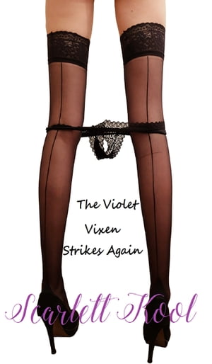 The Violet Vixen: Strikes Again【電子書籍