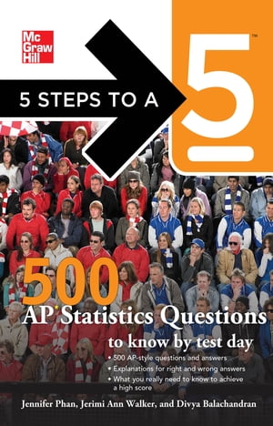 5 Steps to a 5 500 AP Statistics Questions to Know by Test Day