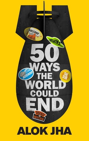 50 Ways the World Could End