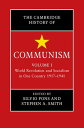 The Cambridge History of Communism: Volume 1, World Revolution and Socialism in One Country 1917 1941【電子書籍】