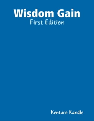 Wisdom Gain - First Edition