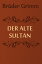 Der alte SultanŻҽҡ[ Br?der Grimm ]