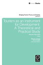 Tourism as an Instrument for Development A Theoretical and Practical Study【電子書籍】...
