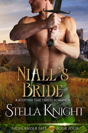 Niall's Bride A Scottish Time Travel RomanceŻҽҡ[ Stella Knight ]