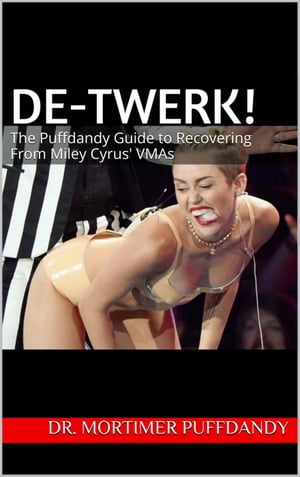 De-Twerk, Now! The Serious Bizness' Guide to Recovering From Miley Cyrus' VMAs