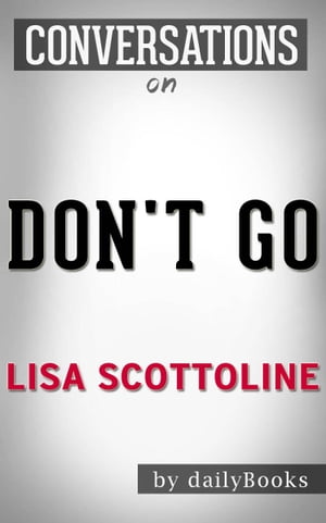 Conversations on Don't Go By Lisa Scottoline | Conversation Starters