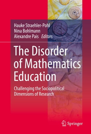 The Disorder of Mathematics Education