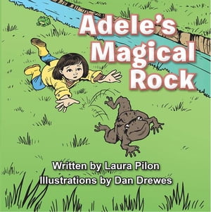 Adele's Magical Rock【電子書籍】[ Laura Pilon ]