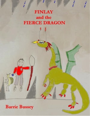 Finlay and the Fierce DragonŻҽҡ[ Mr Barrie Bussey ]