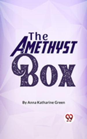 The Amethyst Box【電子書籍】[ Anna Kathari