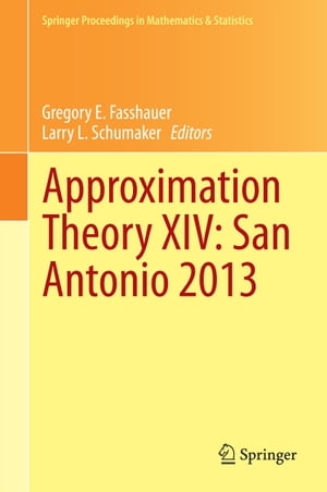 Approximation Theory XIV: San Antonio 2013