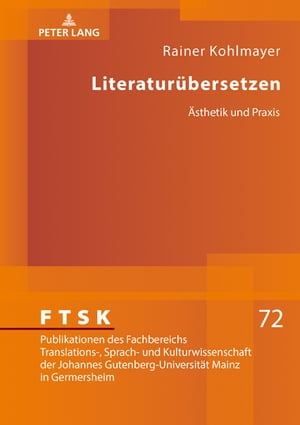 Literaturuebersetzen Aesthetik und Praxis