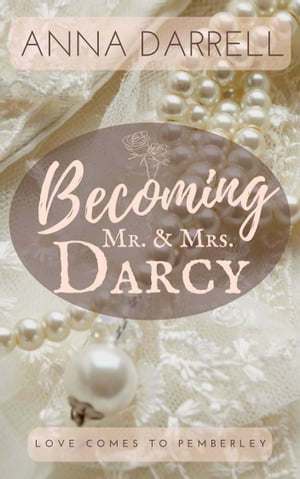 Becoming Mr. & Mrs. Darcy