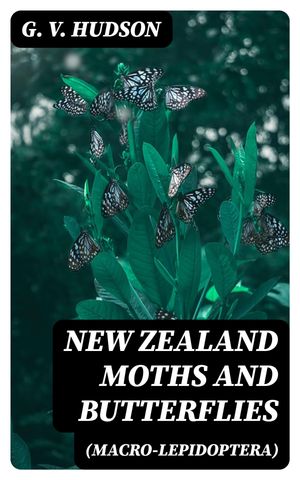 New Zealand Moths and Butterflies (Macro-Lepidoptera)