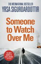 Someone to Watch Over Me Thora Gudmundsdottir Book 5【電子書籍】 Yrsa Sigurdardottir