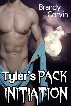 Tyler's Pack Initiation【電子書籍】[ Brand