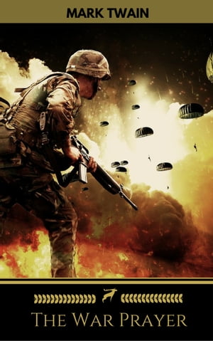 The War Prayer (Golden Deer Classics)【電子書籍】[ Mark Twain ]