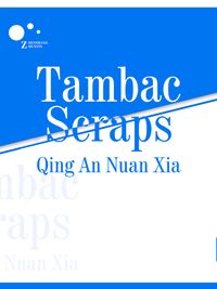 Tambac Scraps Volume 2Żҽҡ[ Qing Annuanxia ]