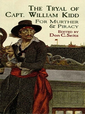The Tryal of Capt. William Kidd