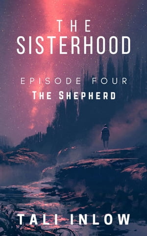 The Sisterhood: Episode Four