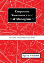 Corporate Governance and Risk Management Part of the Pentalemma Lecture Series【電子書籍】 Dylan Scudder