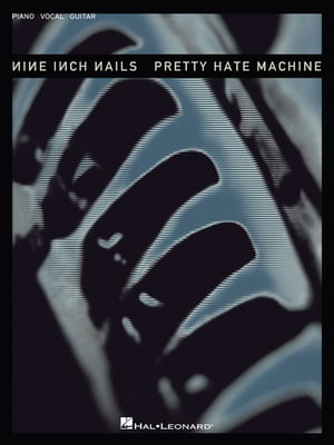 Nine Inch Nails - Pretty Hate Machine (Songbook)
