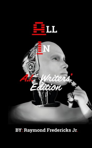 All In: A.I. Writers Edition