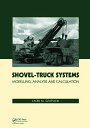 Shovel-Truck Systems Modelling, Analysis and Calculations【電子書籍】[ Jacek M. Czapli...