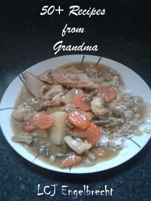 50+ Recipes from Grandma【電子書籍】[ Lukas Engelbrecht ]