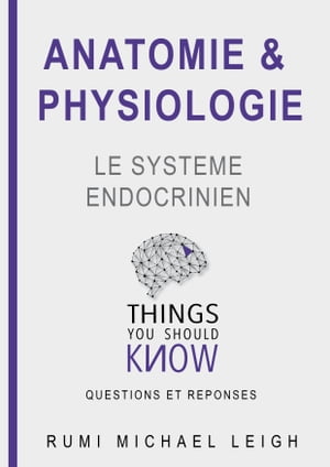 Anatomie et physiologie " Le système endocrinien"